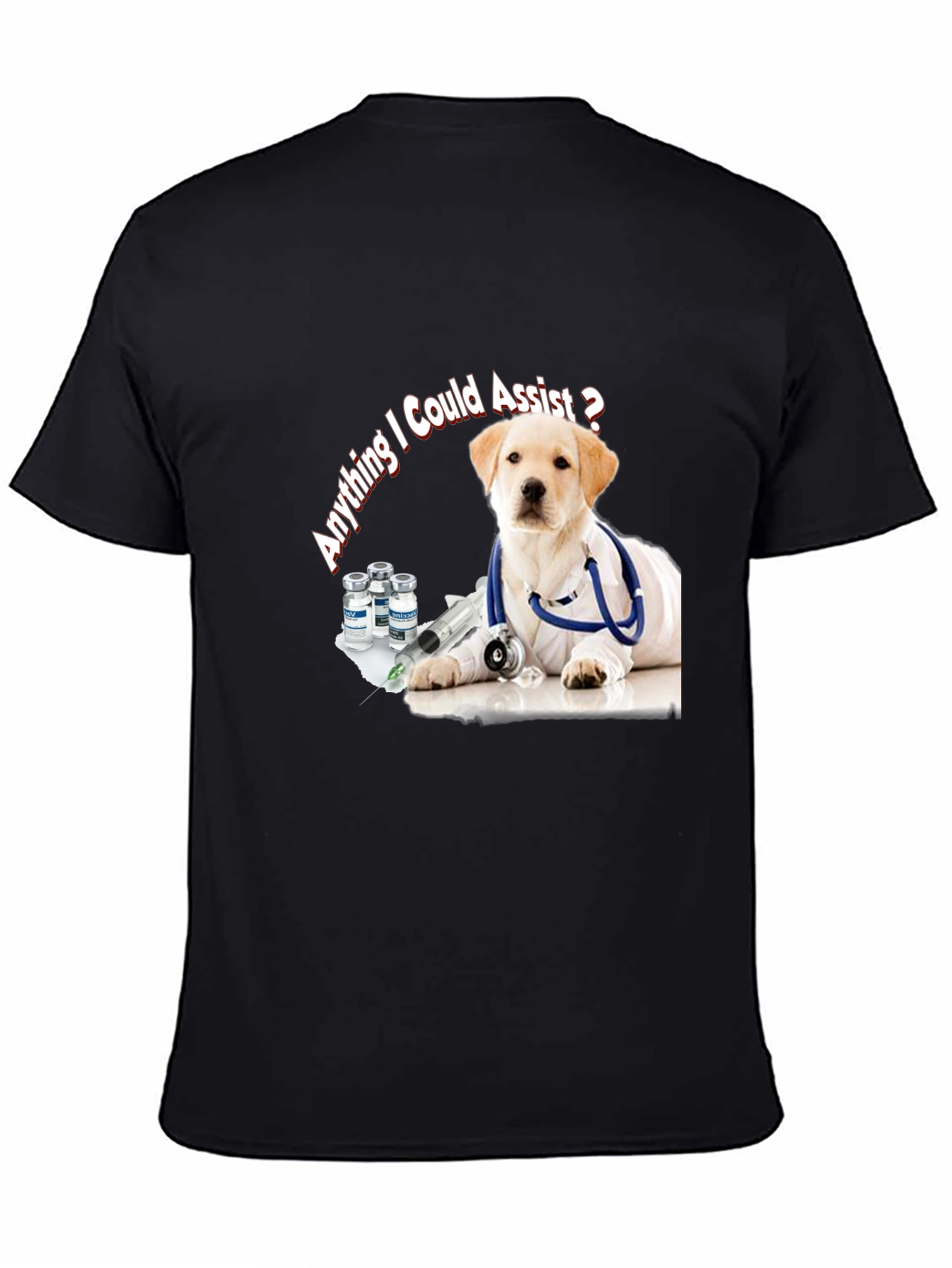 Vet Puppy Dog T-Shirt - Anything I Could Assist?