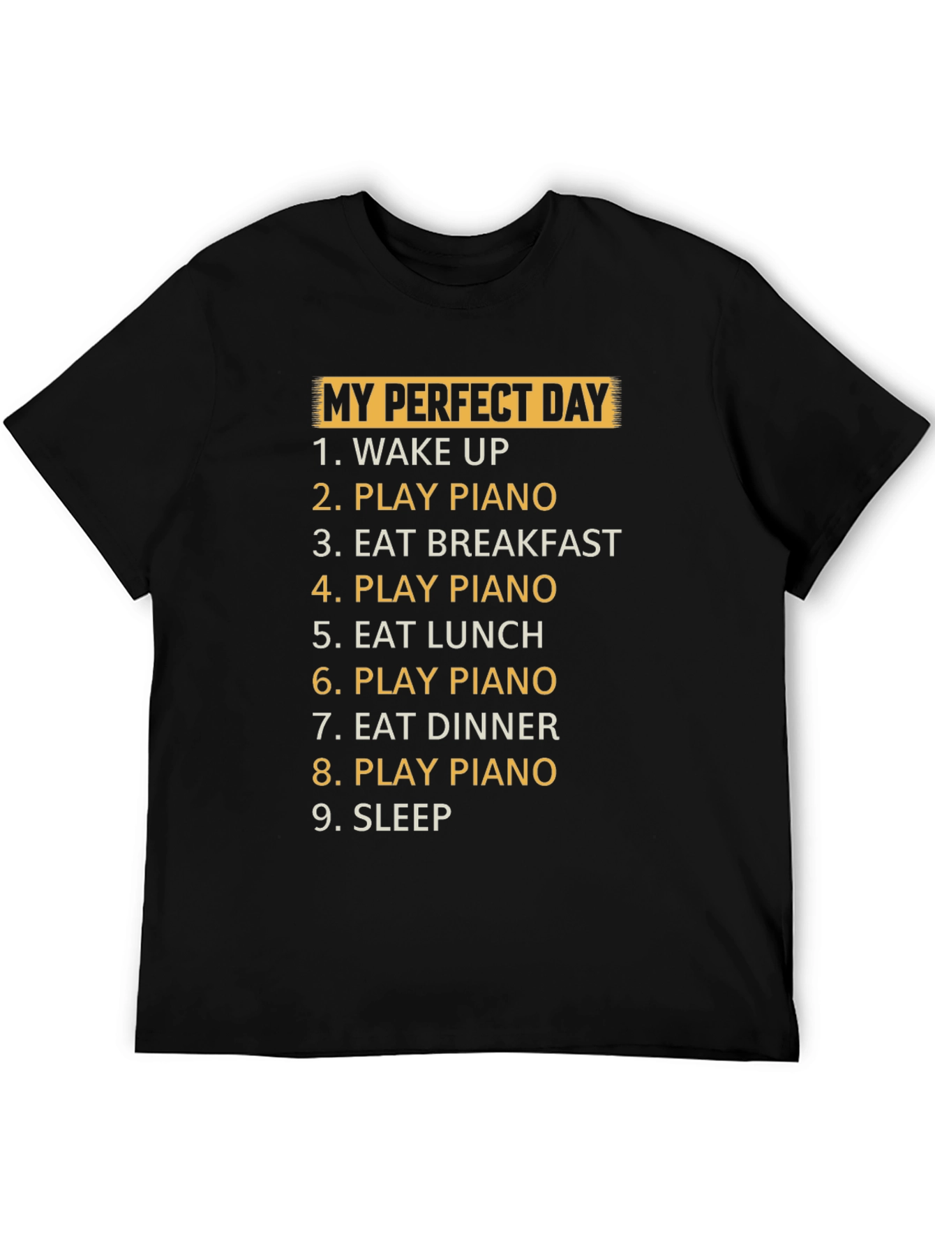 My Perfect Day Piano T-Shirt