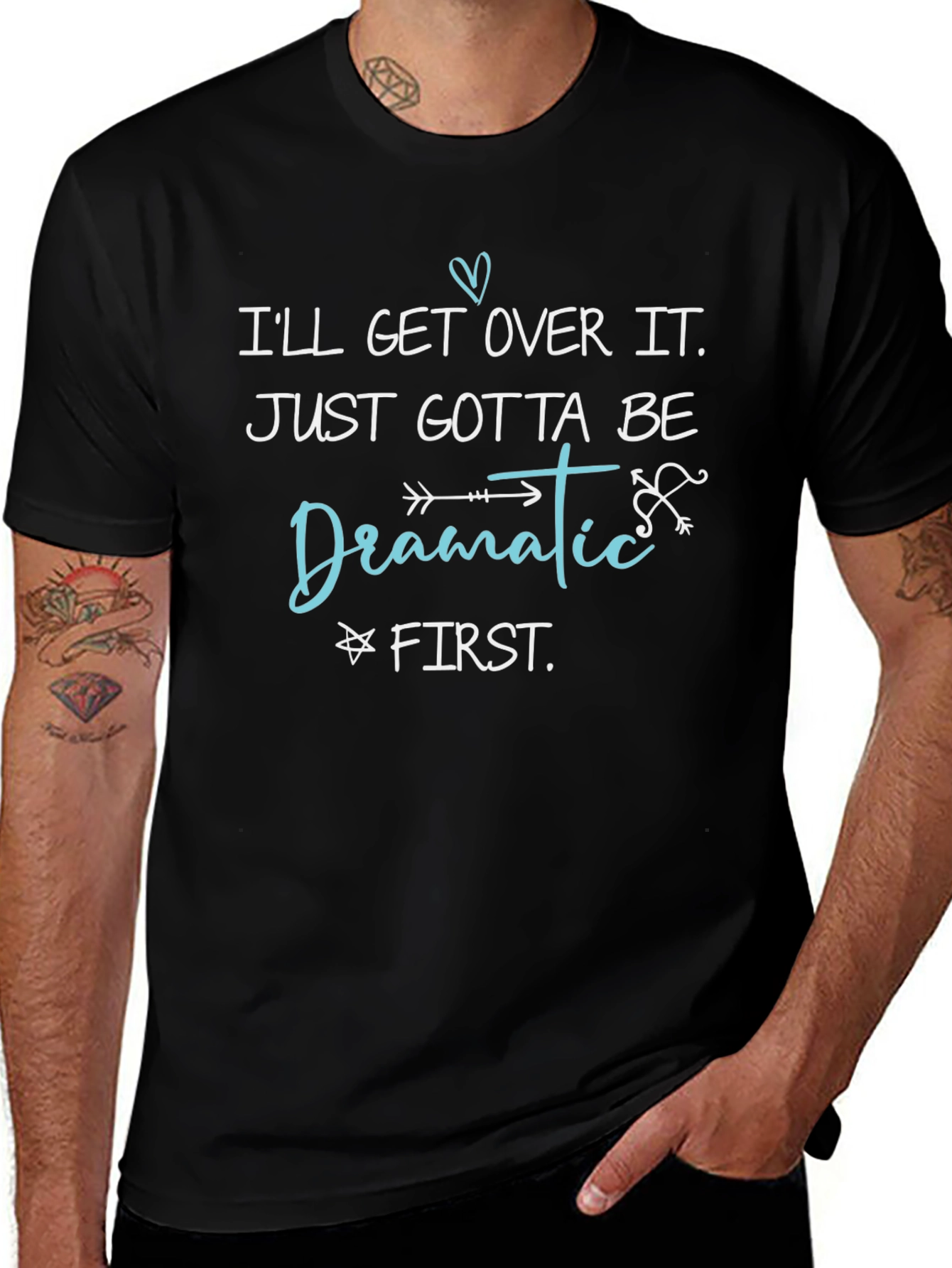 Dramatic First T-Shirt - Funny Sarcastic Tee