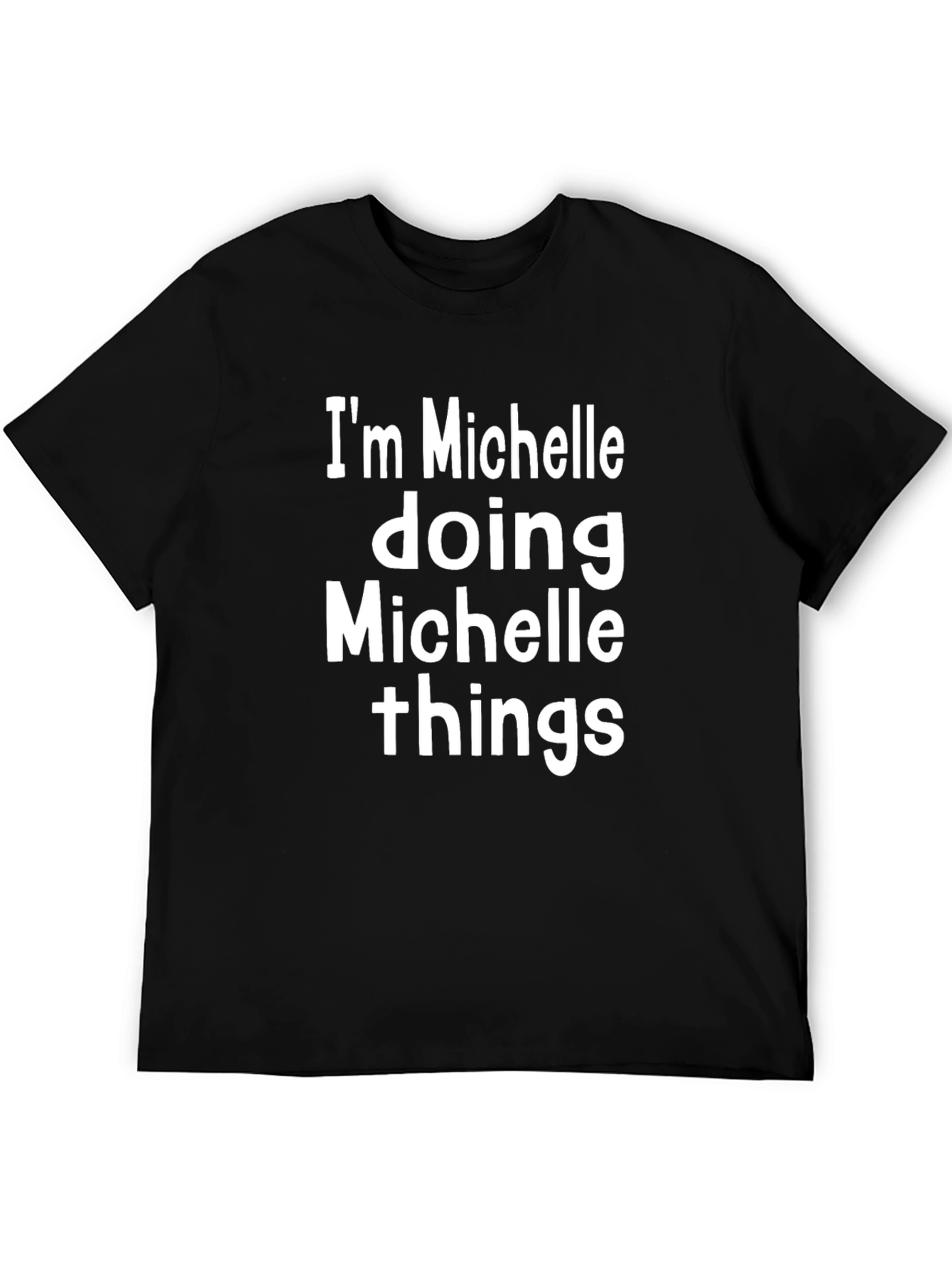 Michelle Doing Things T-Shirt - Black