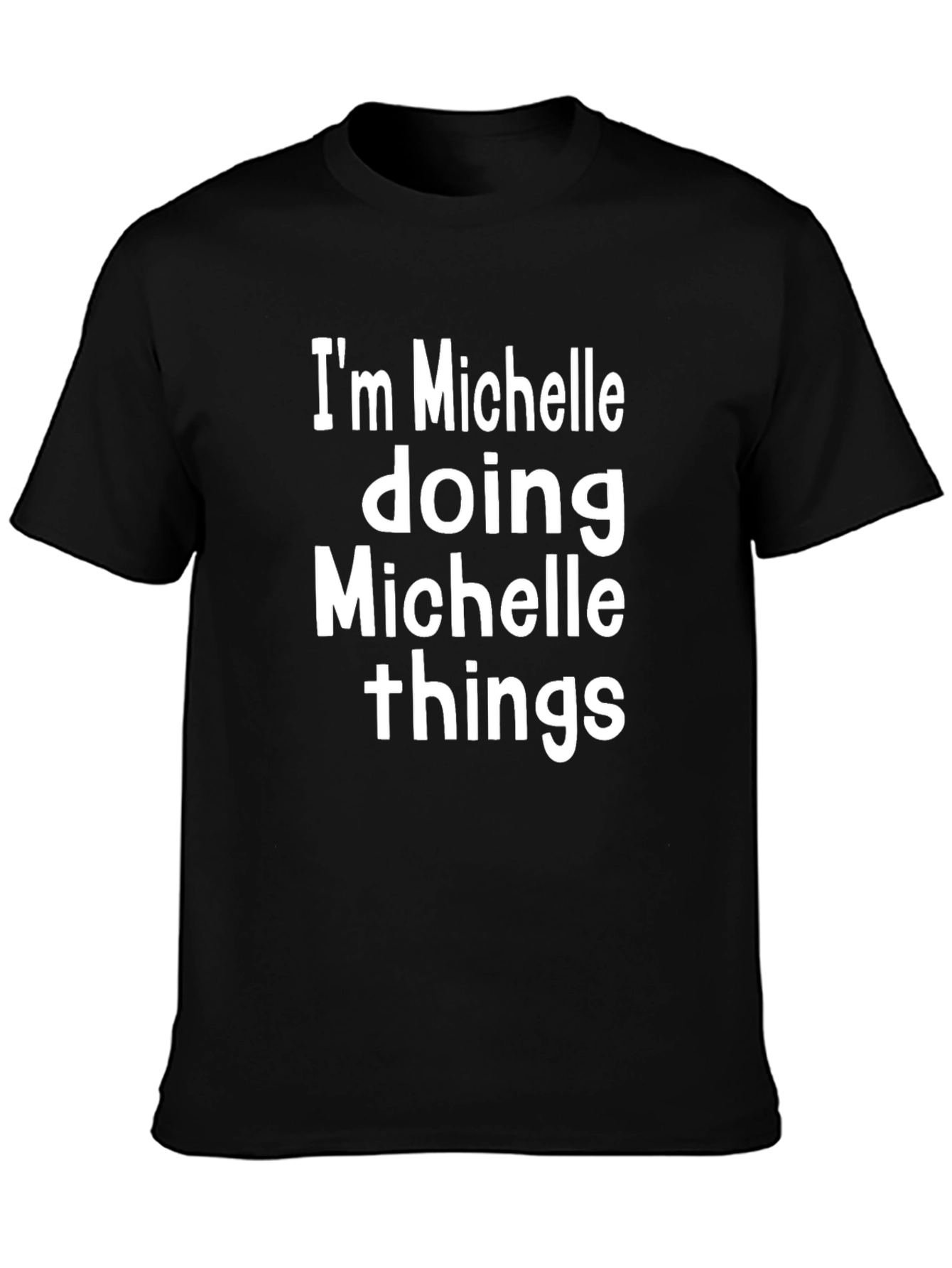 Michelle Doing Things T-Shirt - Black