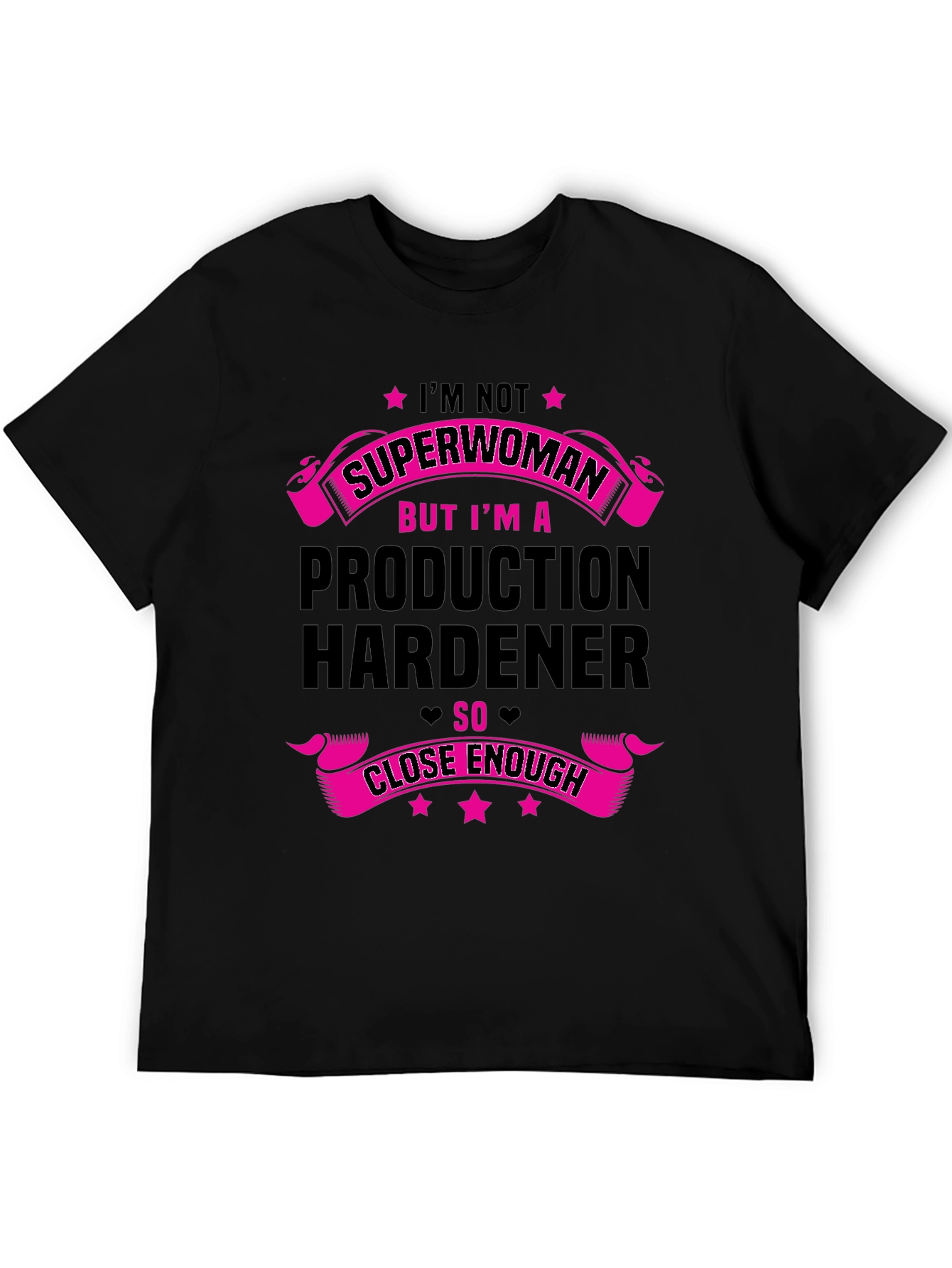 Production Hardener T-Shirt - Superwoman Alternative