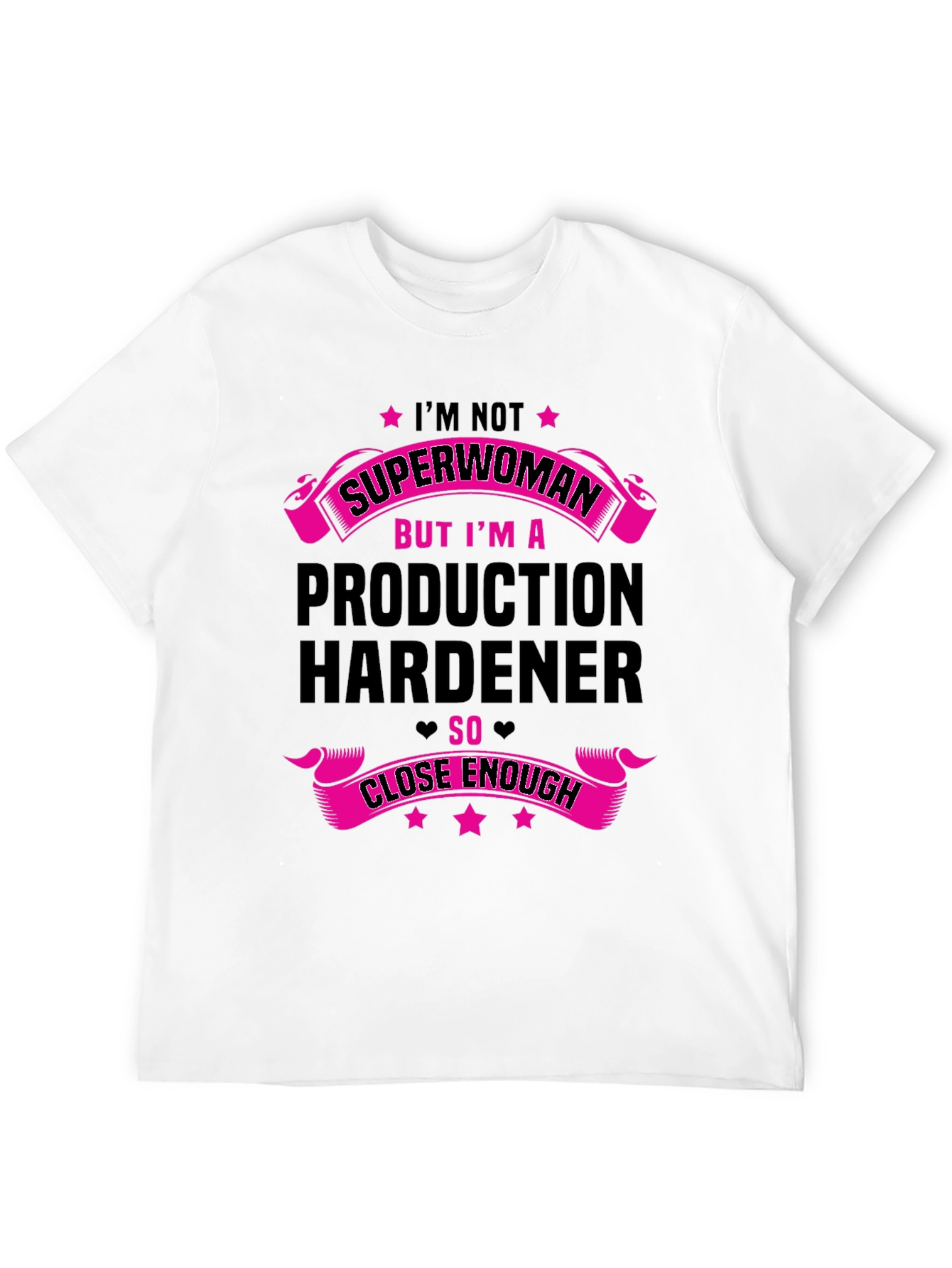 Production Hardener T-Shirt - Superwoman Alternative