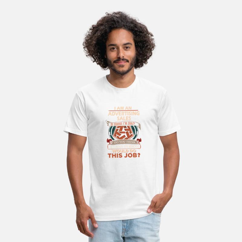 Advertising Sales T Shirt - Sane Person Gift Item
