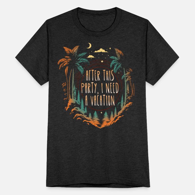 After this party I need a vacation