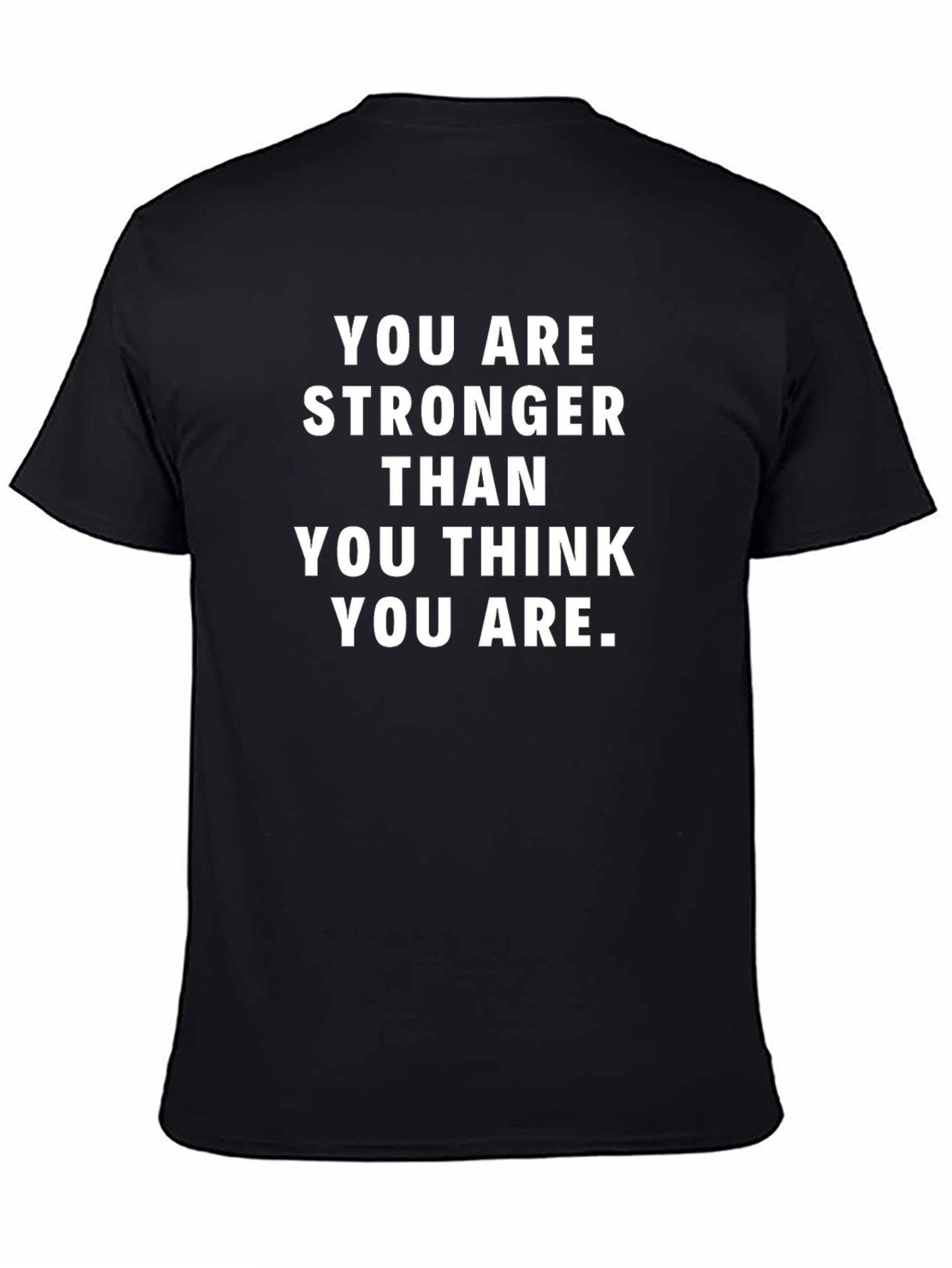 Motivational Stronger Than You Think Black T-Shirt