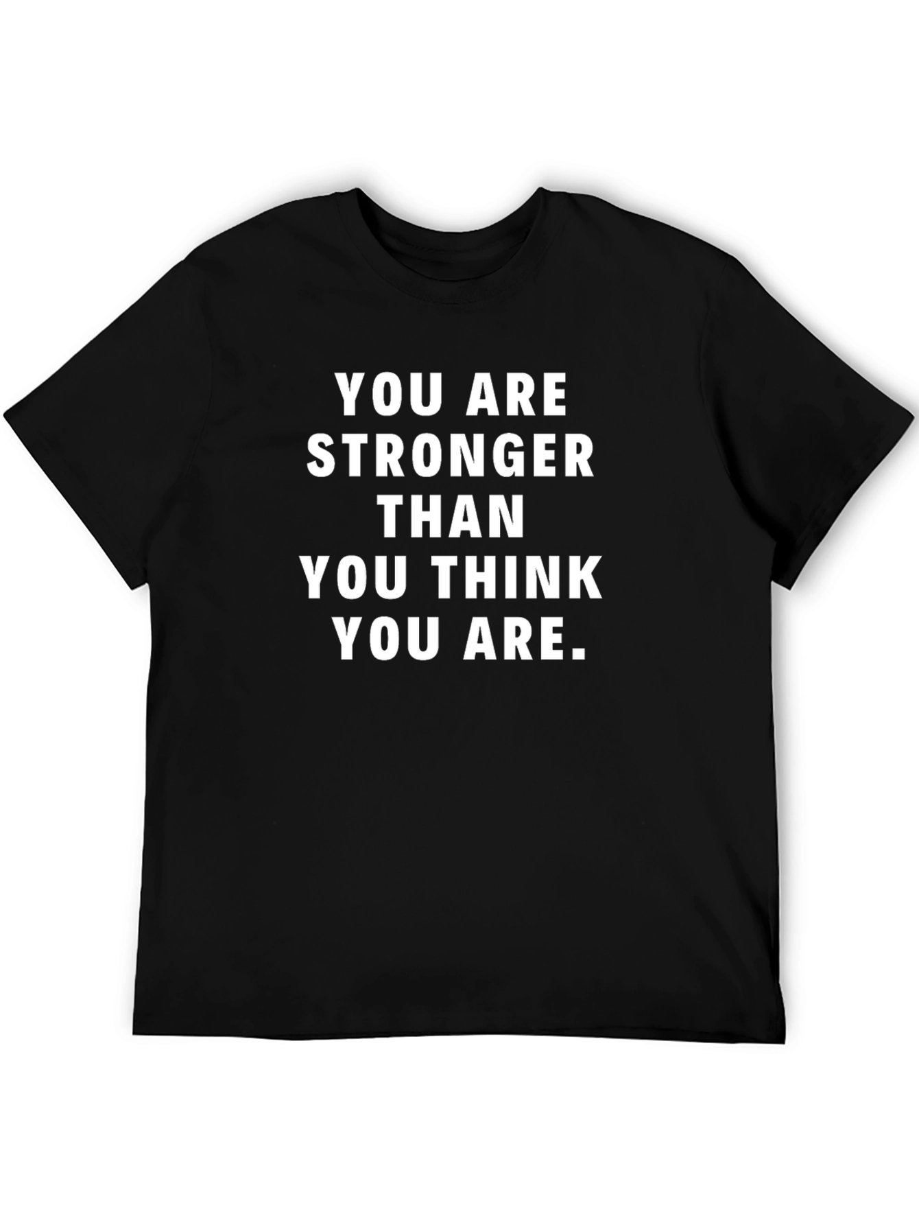 Motivational Stronger Than You Think Black T-Shirt