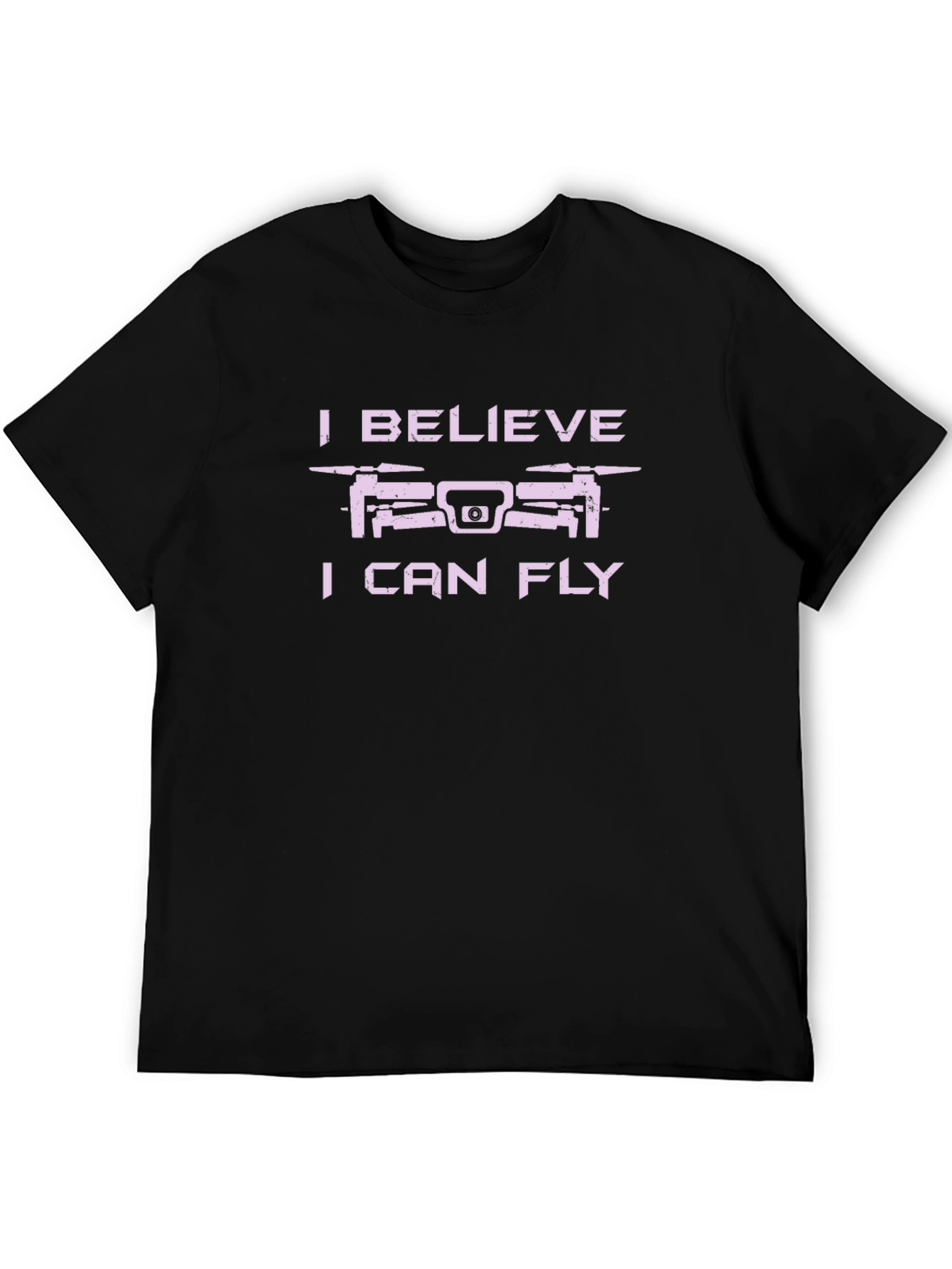 I Believe I Can Fly Drone T-Shirt
