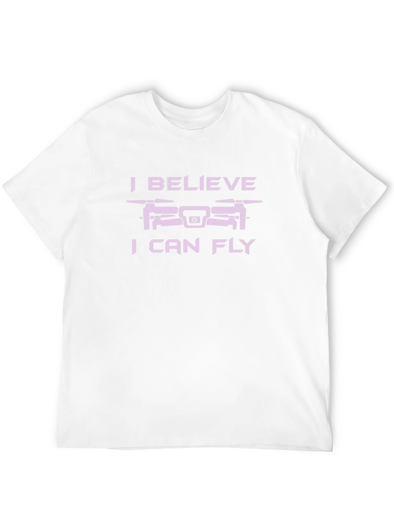 I Believe I Can Fly Drone T-Shirt