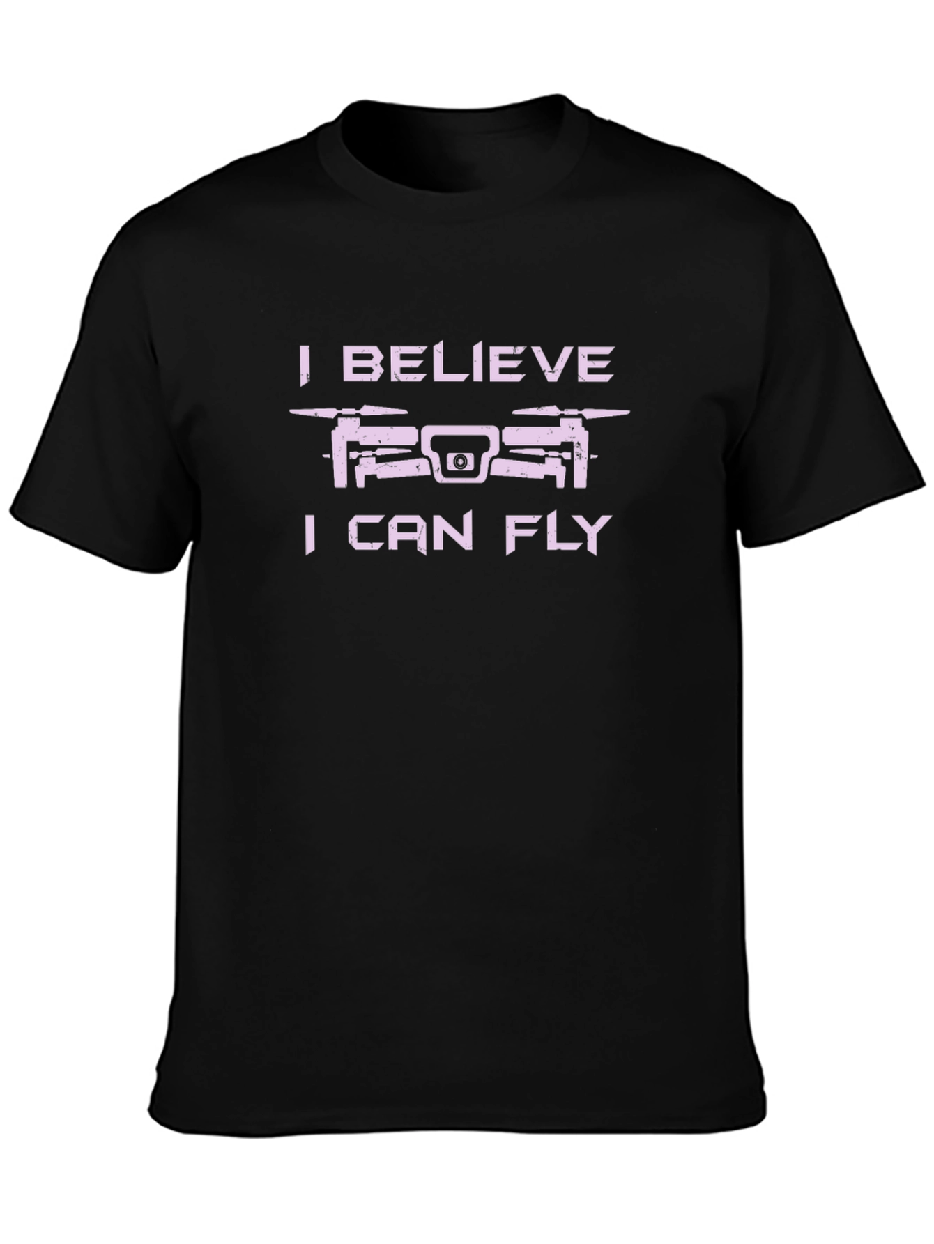 I Believe I Can Fly Drone T-Shirt