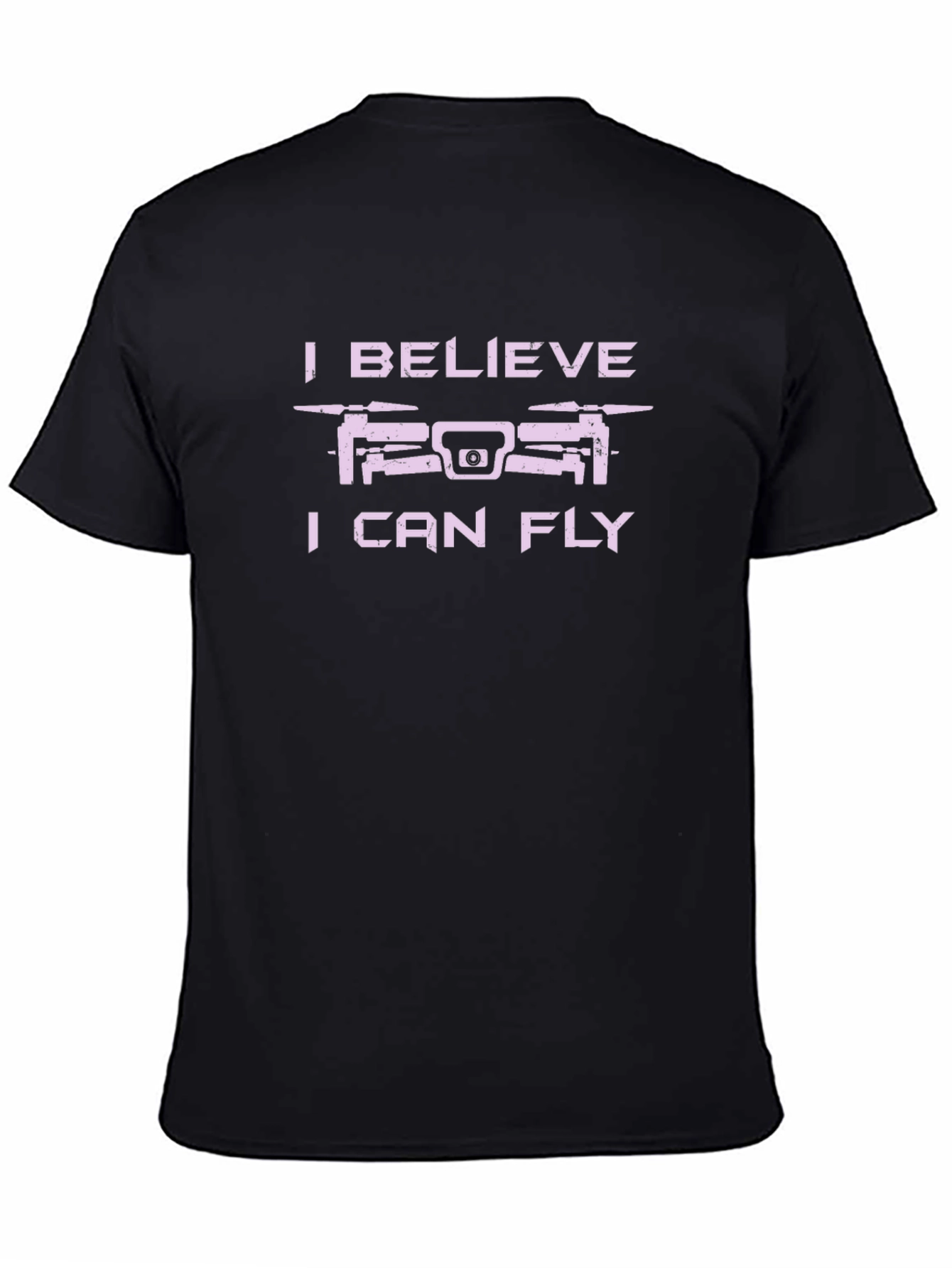 I Believe I Can Fly Drone T-Shirt