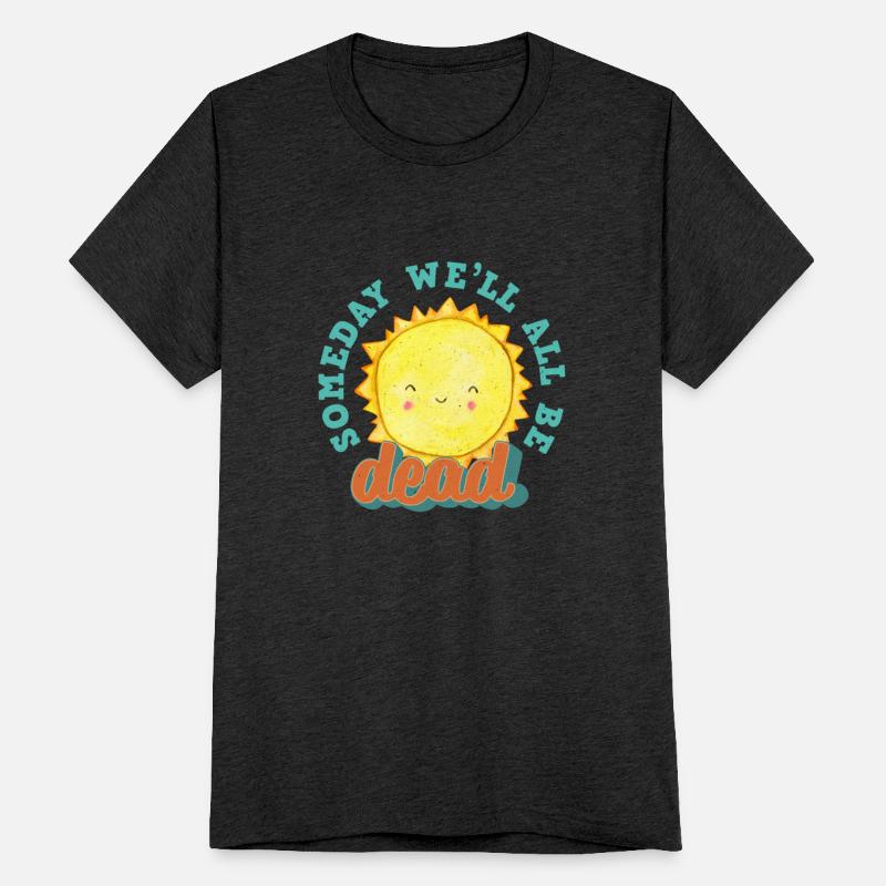 All be dead - Black humor - Sarcastic