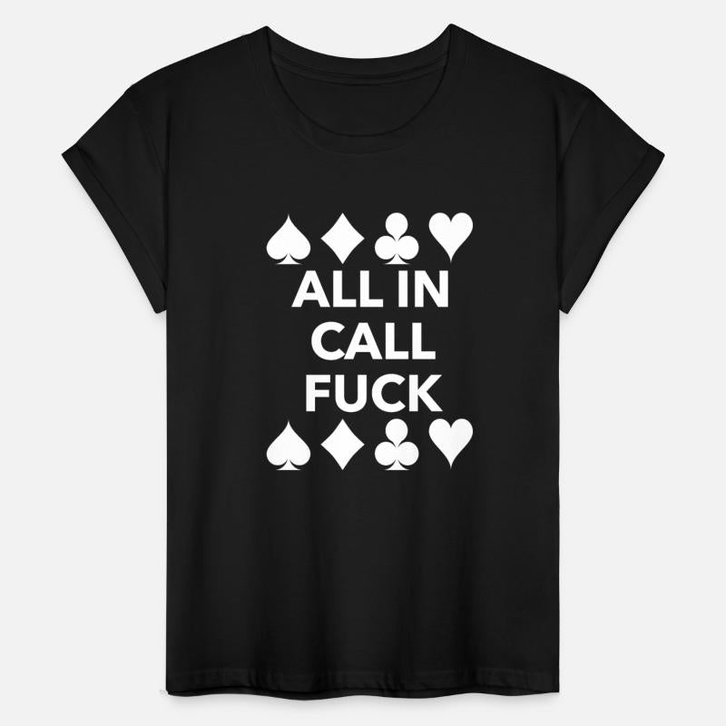 All In Call Fuck Funny Poker Saying