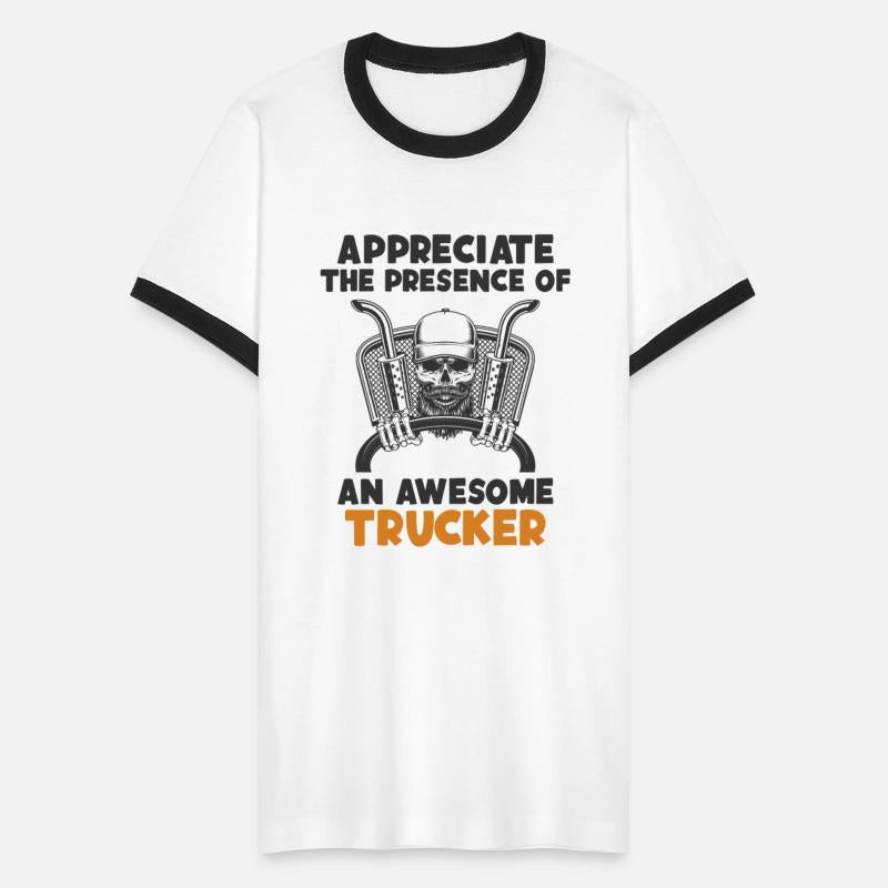 Appreciate Presence Of Awesome Trucker Trucker