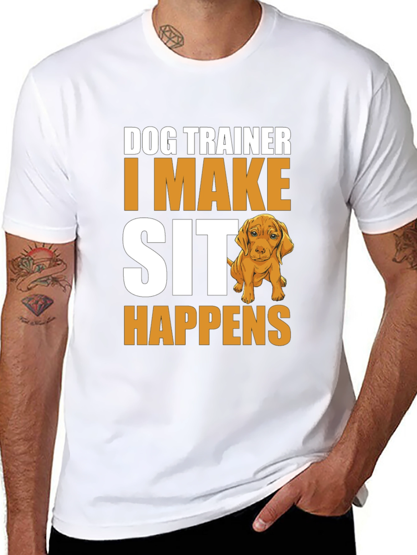 Dog Trainer T-Shirt - I Make Sit Happens