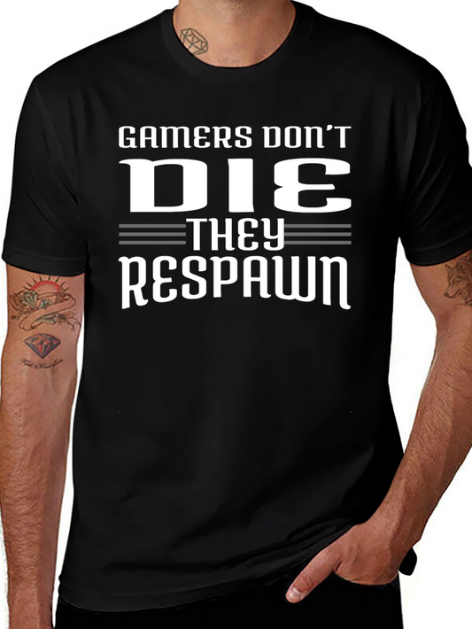 Gamers Dont Die They Respawn Graphic T-Shirt