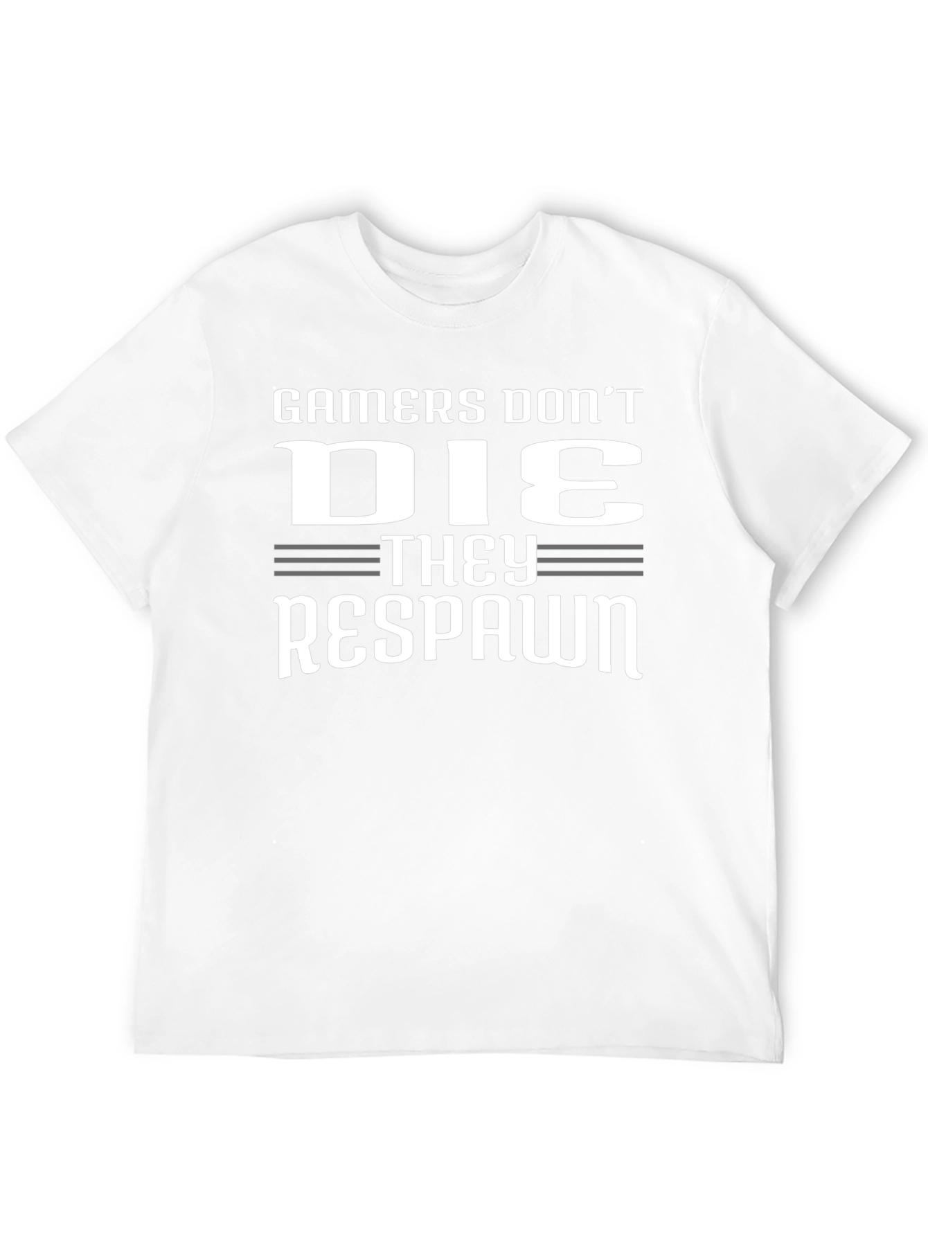 Gamers Dont Die They Respawn Graphic T-Shirt