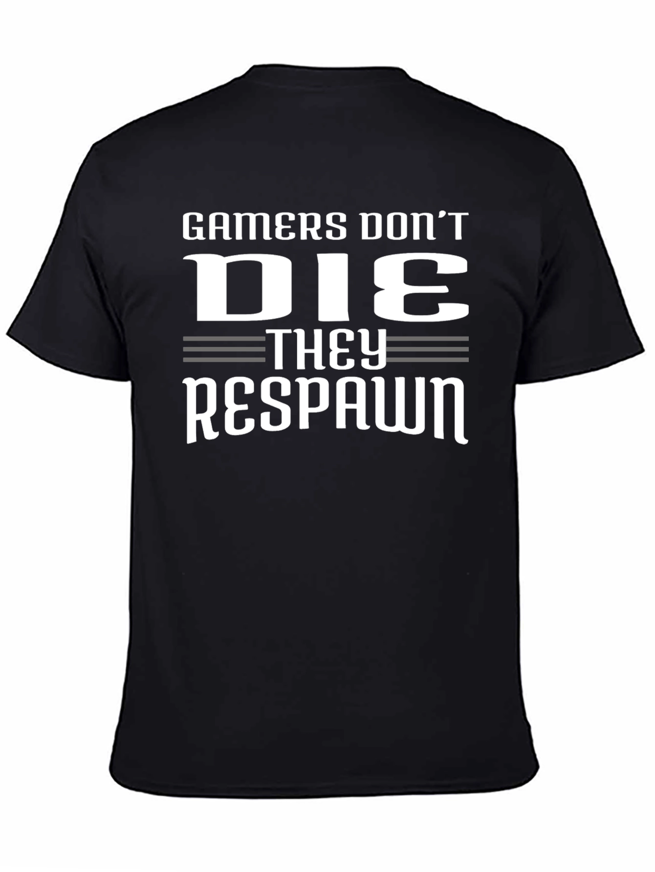 Gamers Dont Die They Respawn Graphic T-Shirt