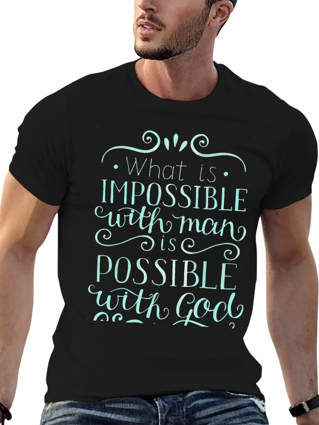 Impossible With Man Possible With God T-Shirt