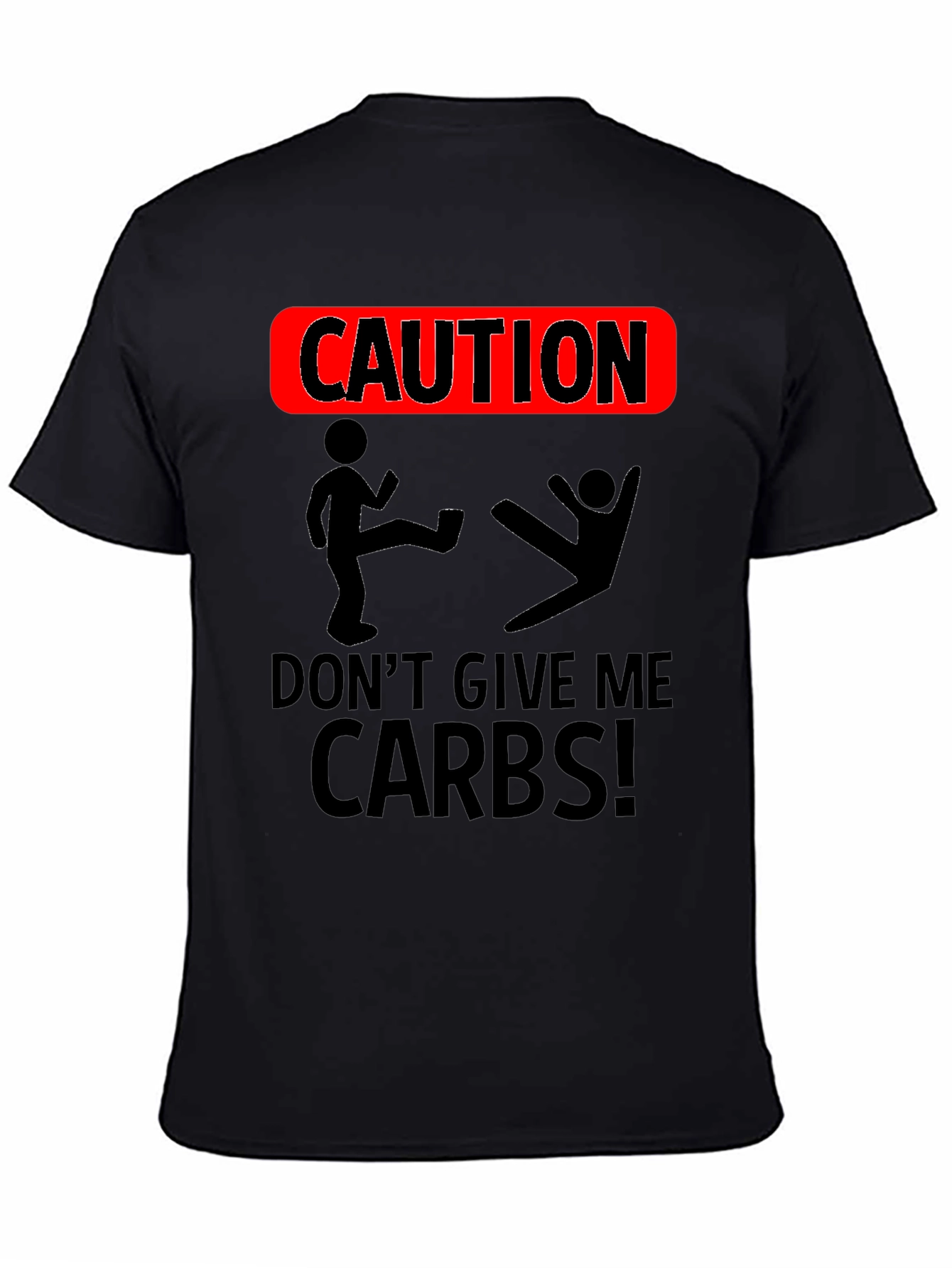Caution Dont Give Me Carbs T-Shirt