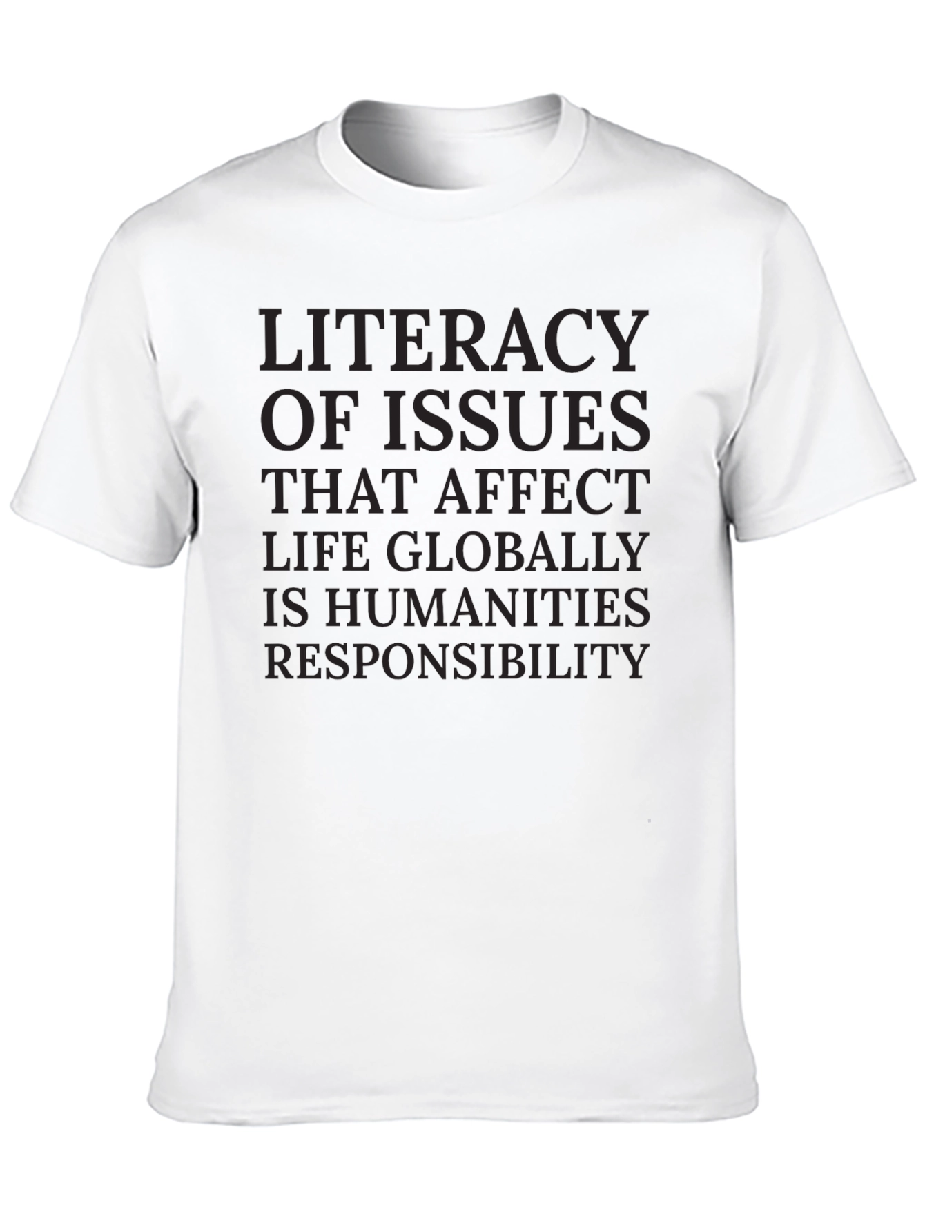 Literacy of Issues T-Shirt: Global Awareness Tee