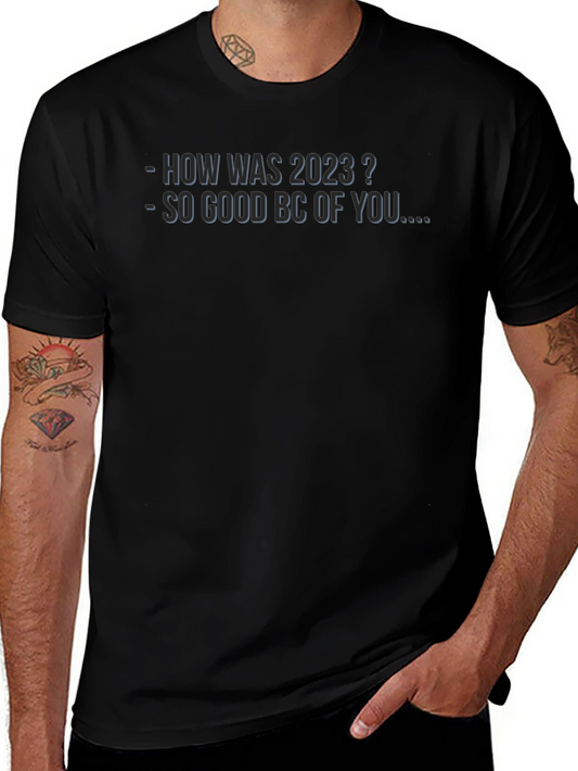 2023 Graphic Tee - So Good BC Of You T-Shirt