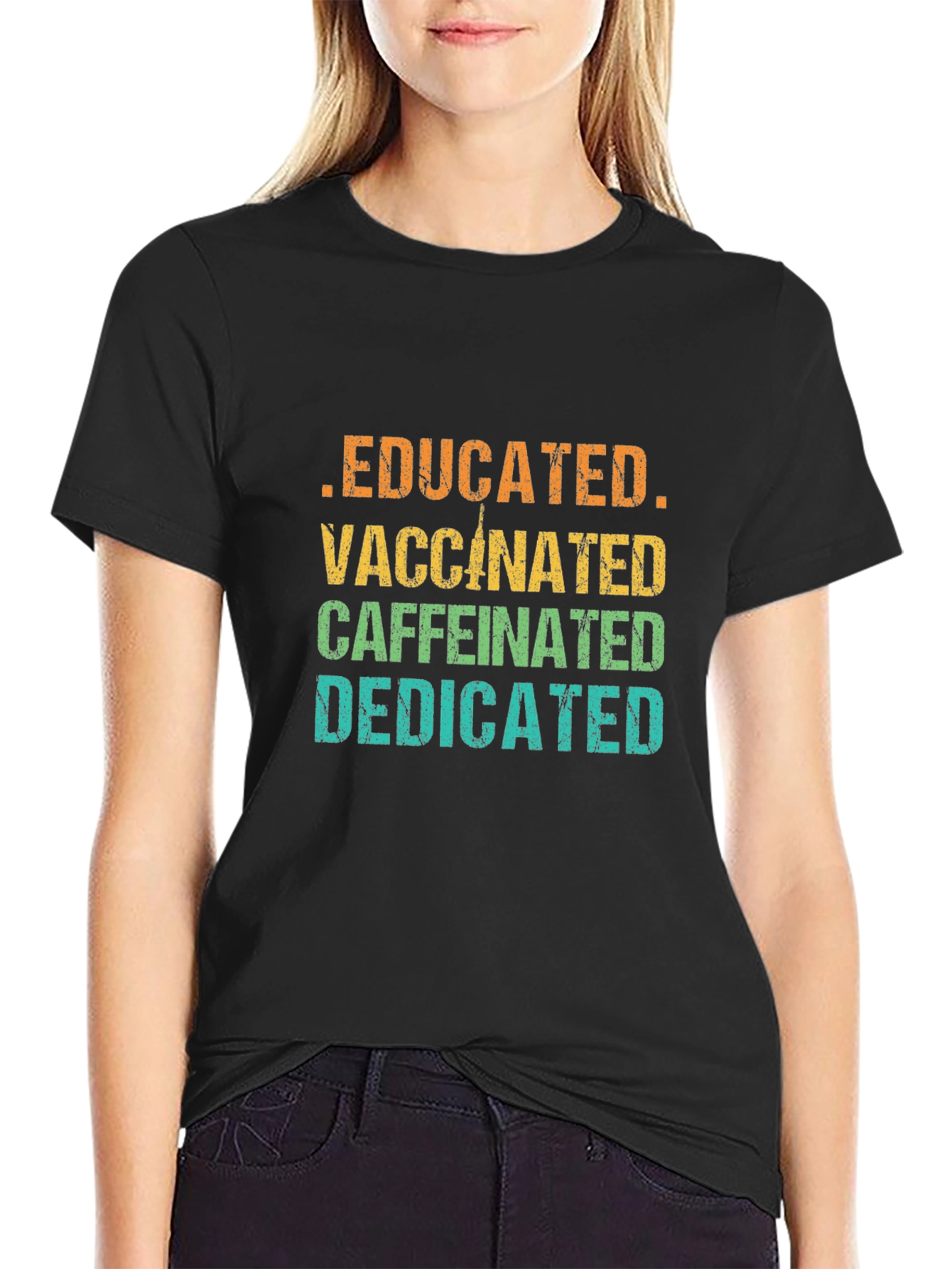 Educated Vaccinated Caffeinated Dedicated T-Shirt