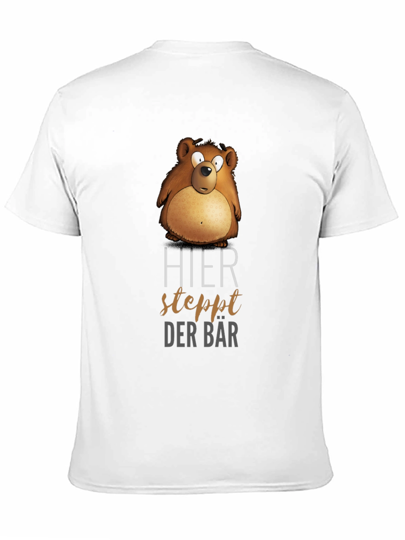 Humorous Bear T-Shirt - Hier Steppt Der Bär