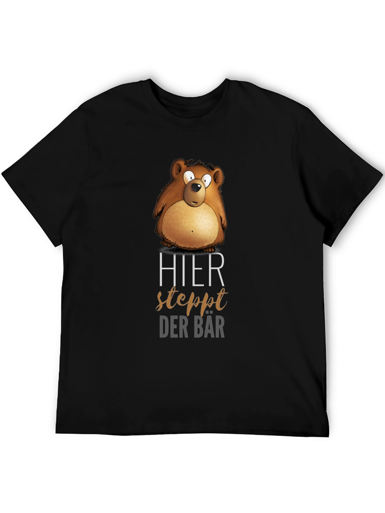 Humorous Bear T-Shirt - Hier Steppt Der Bär