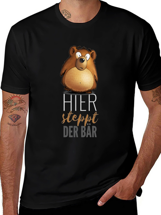 Humorous Bear T-Shirt - Hier Steppt Der Bär
