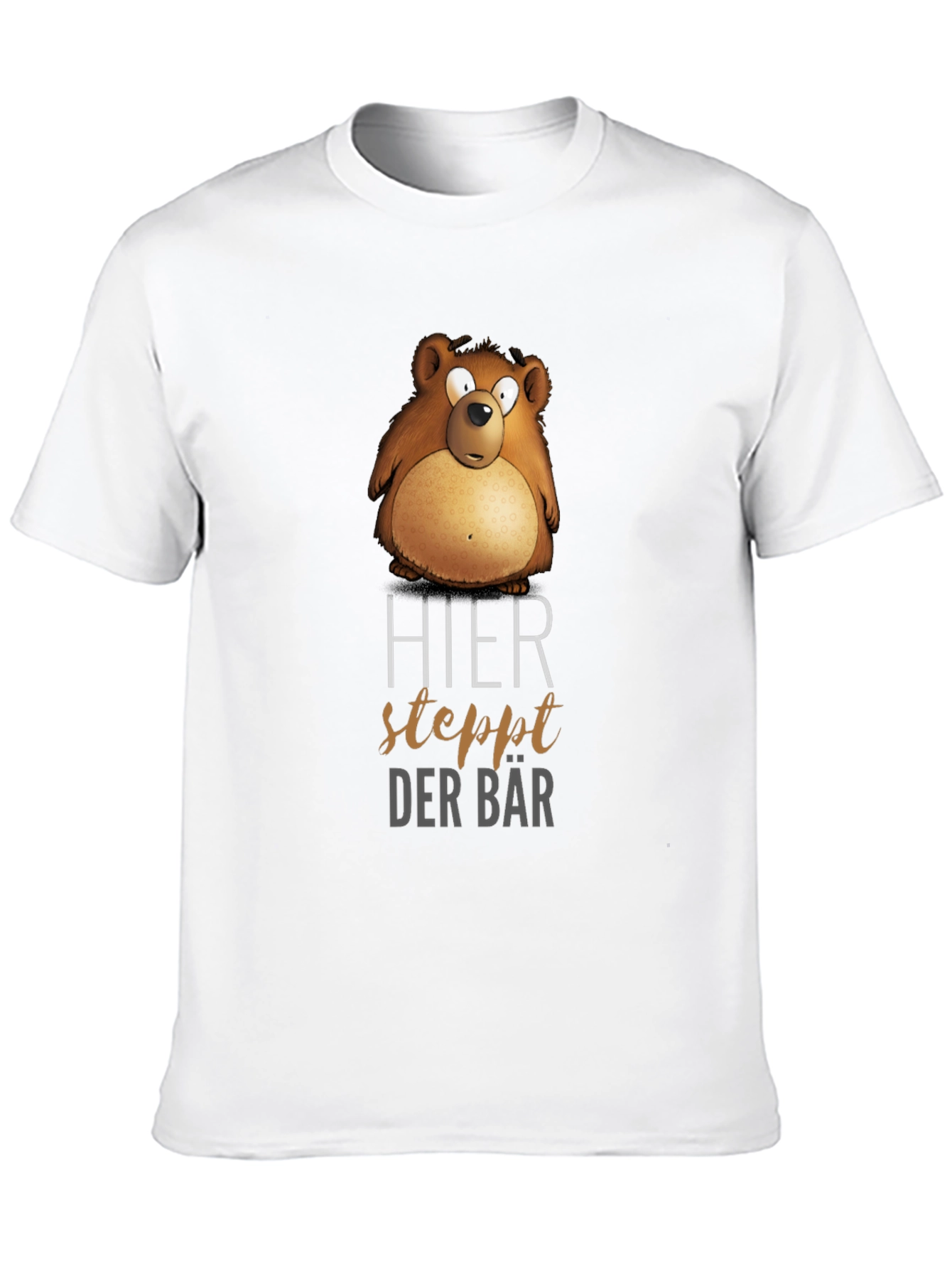 Humorous Bear T-Shirt - Hier Steppt Der Bär