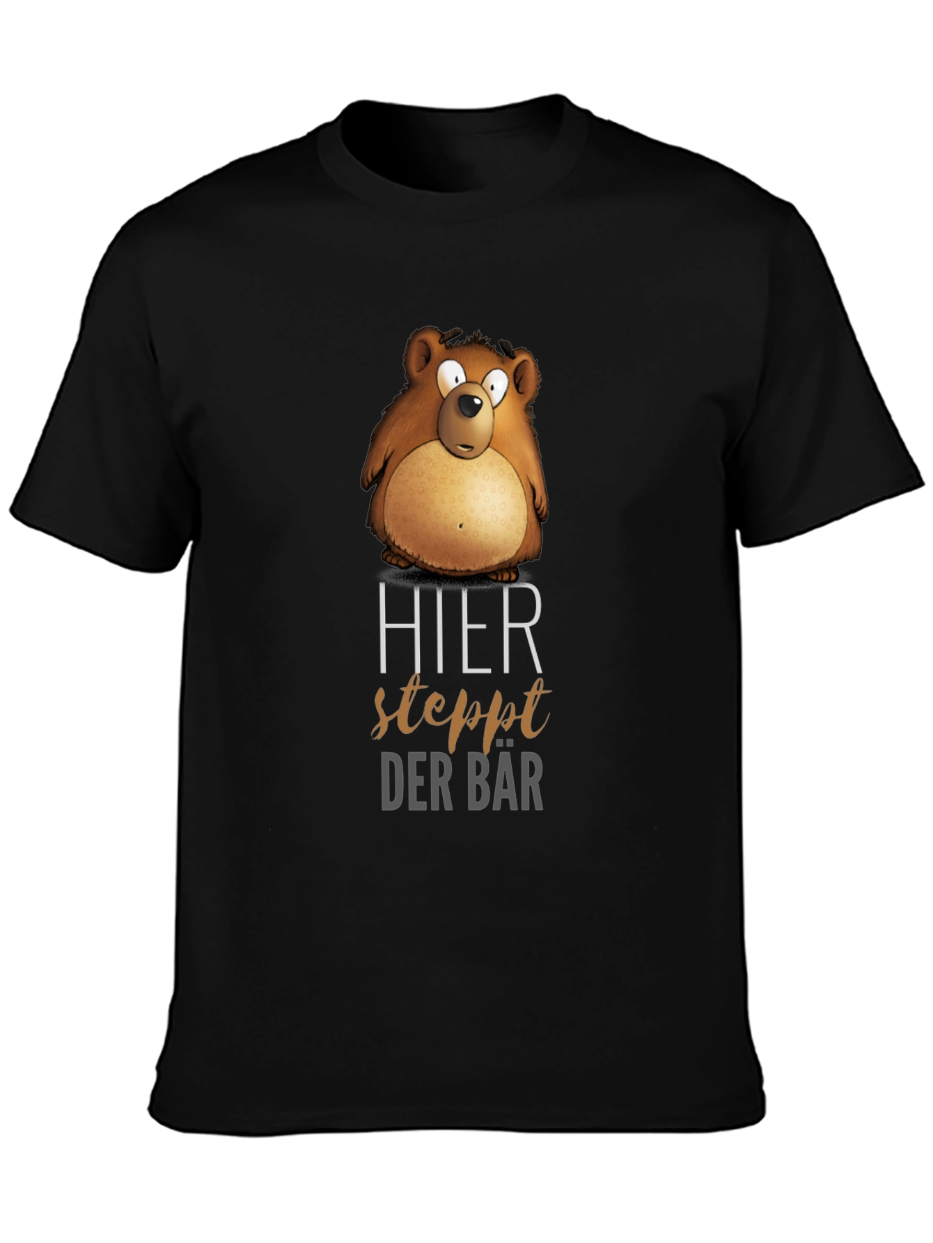 Humorous Bear T-Shirt - Hier Steppt Der Bär