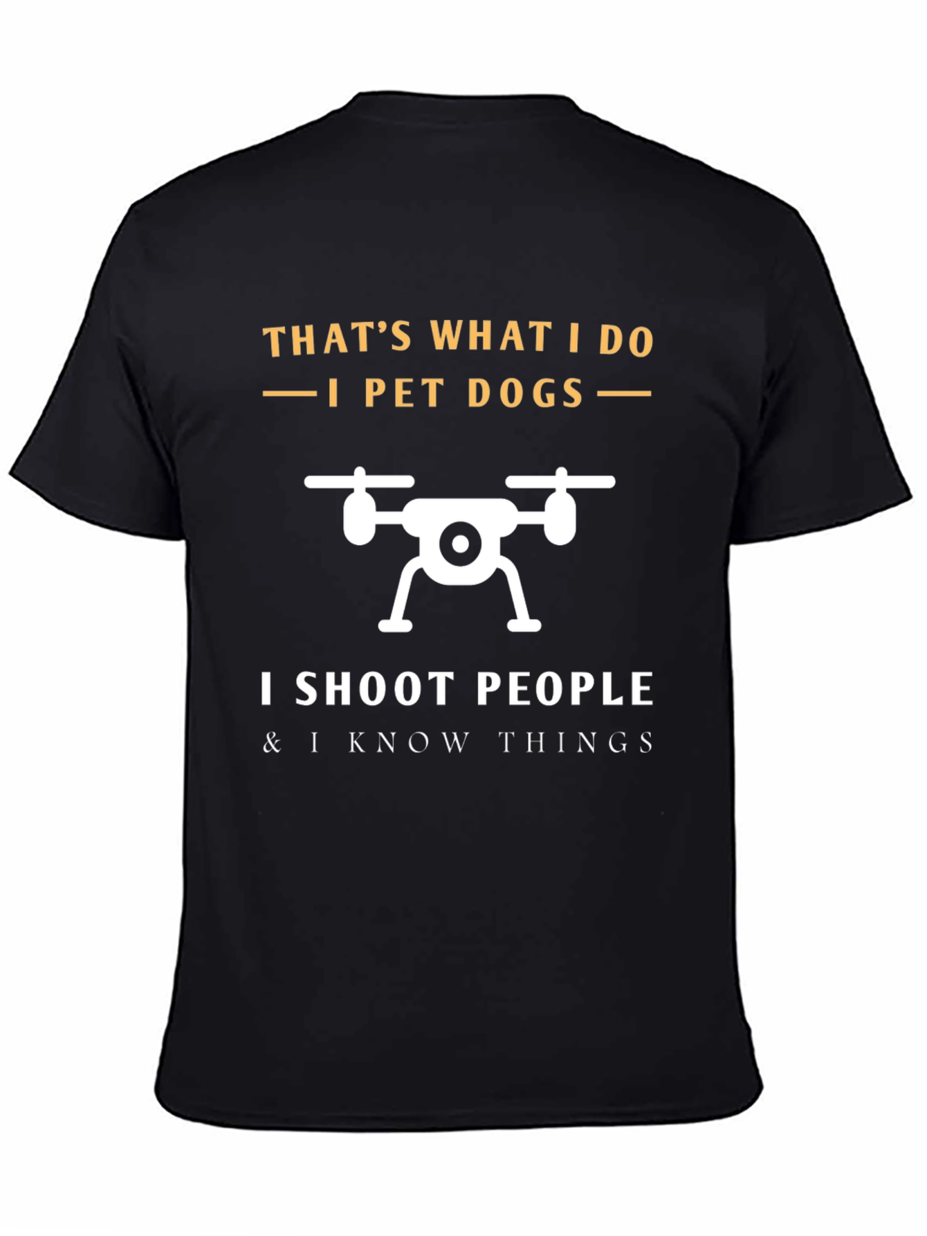I Pet Dogs and I Shoot People T-Shirt