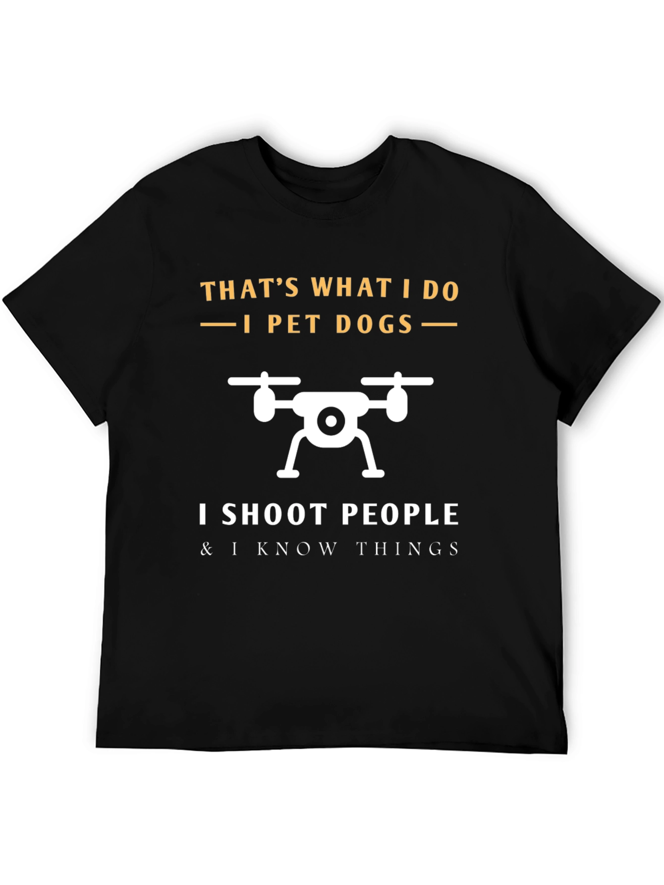 I Pet Dogs and I Shoot People T-Shirt