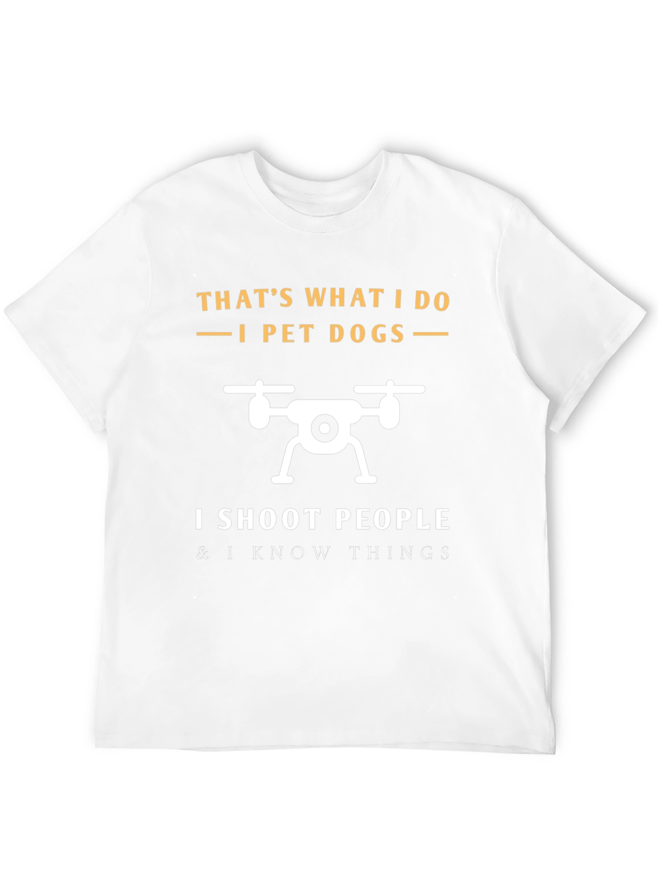 I Pet Dogs and I Shoot People T-Shirt