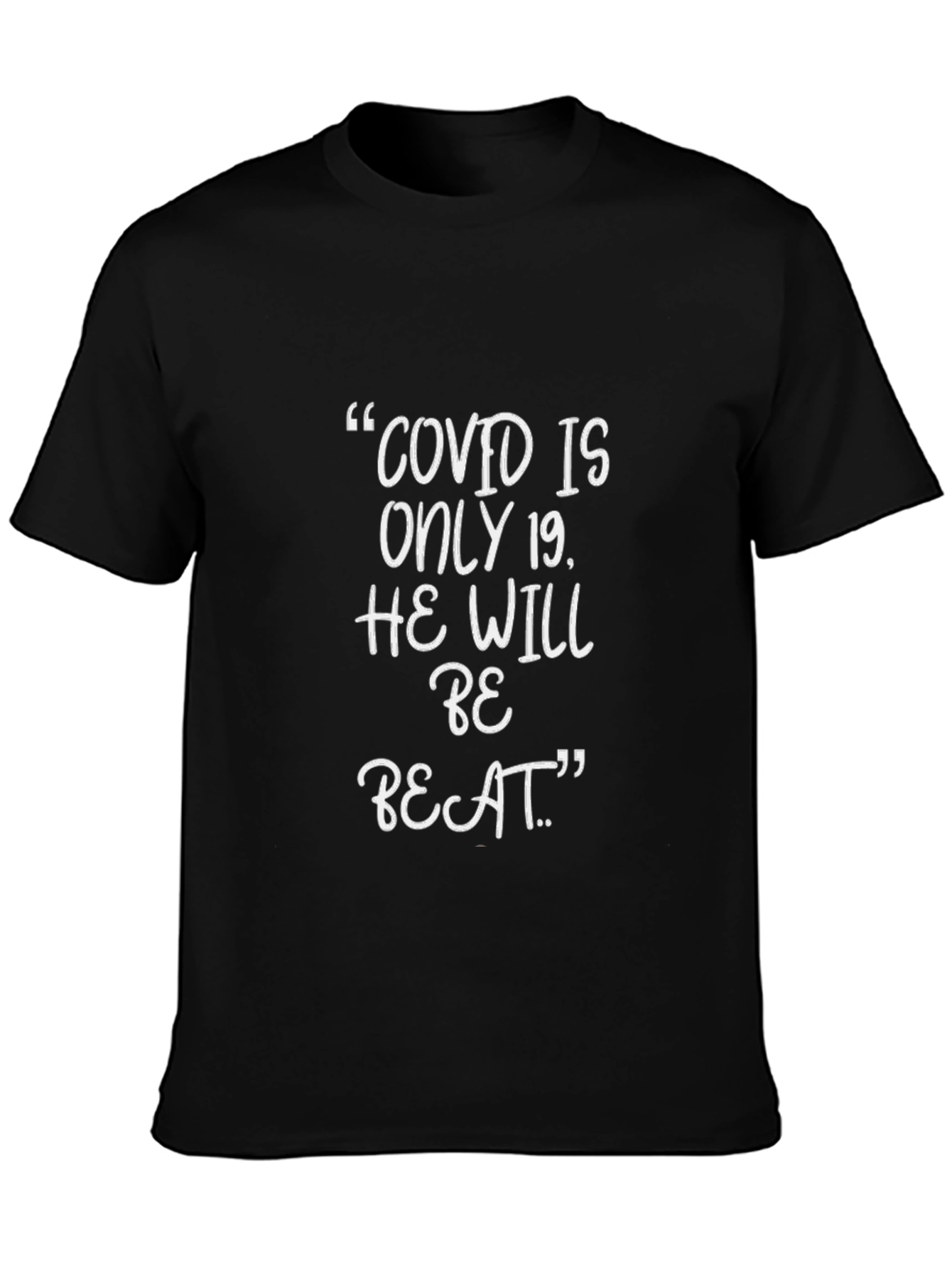 COVID is Only 19 T-Shirt