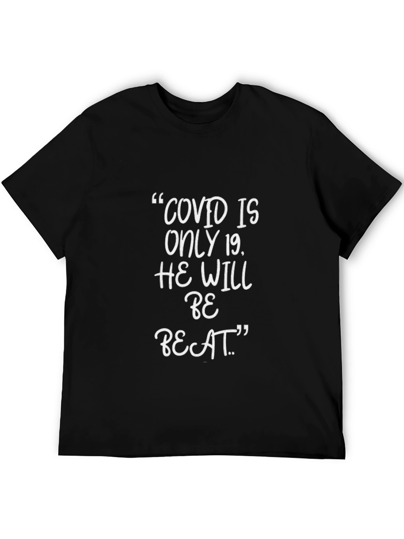 COVID is Only 19 T-Shirt