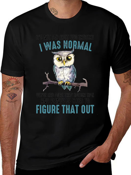 Its Not My Fault Owl T-Shirt