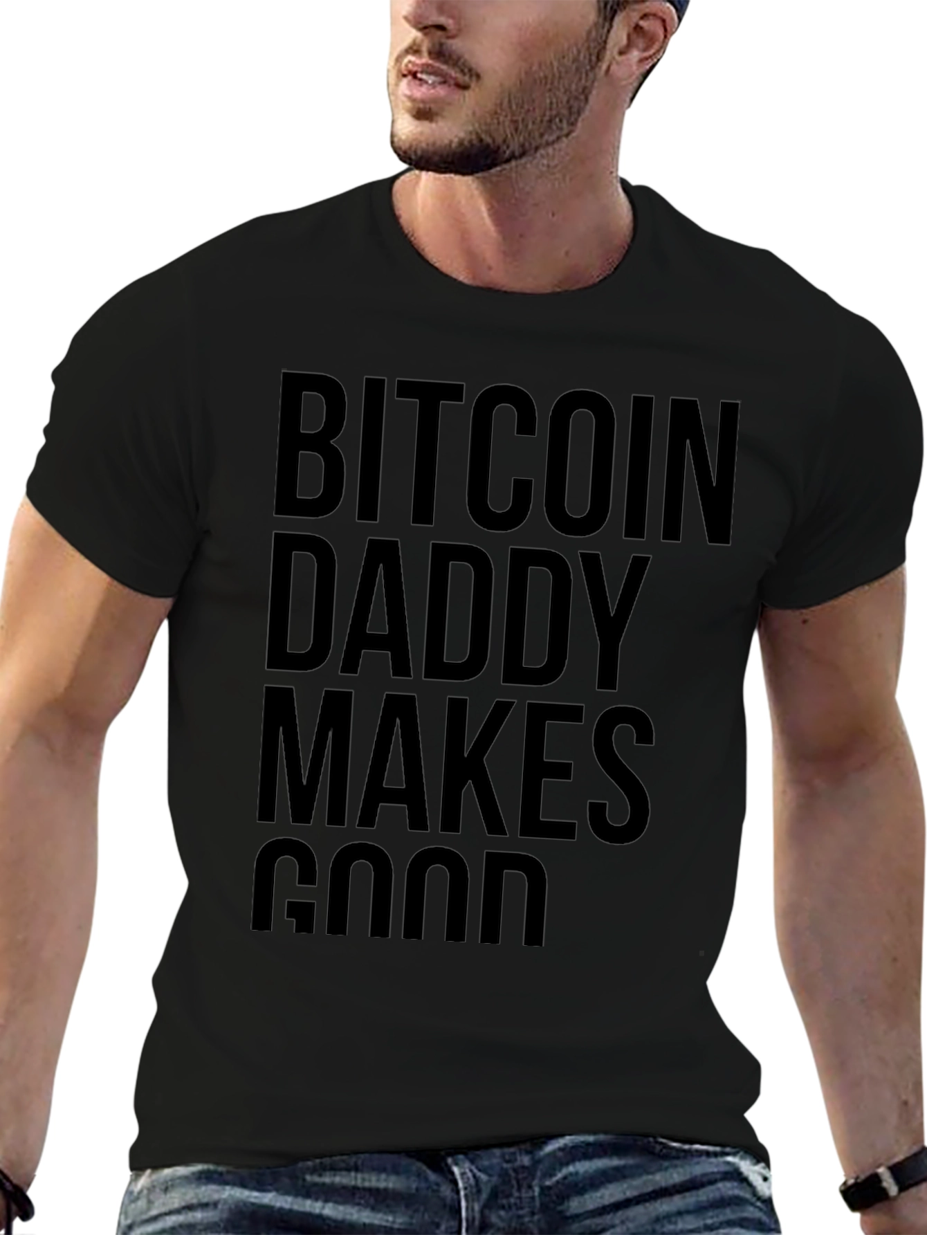 Bitcoin Daddy Makes Good Black T-Shirt Crypto Investor