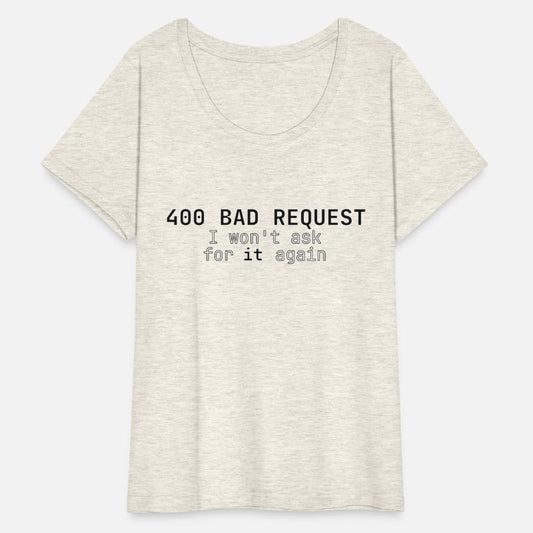 Bad Request 400 Error I wont ask for it again