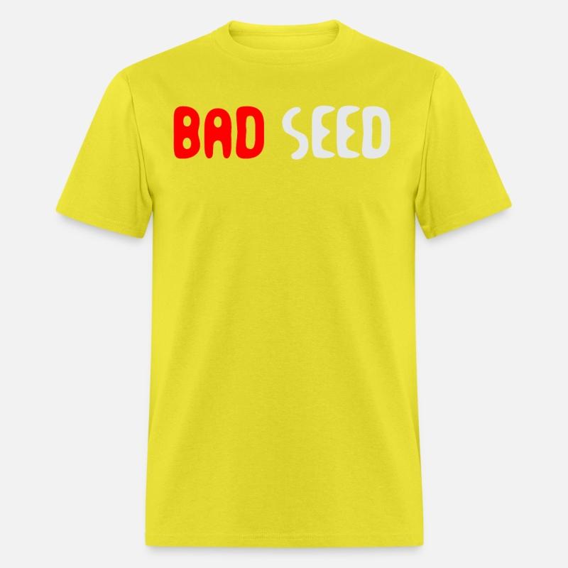 Bad Seed Sarcasm Funny Humor Saying