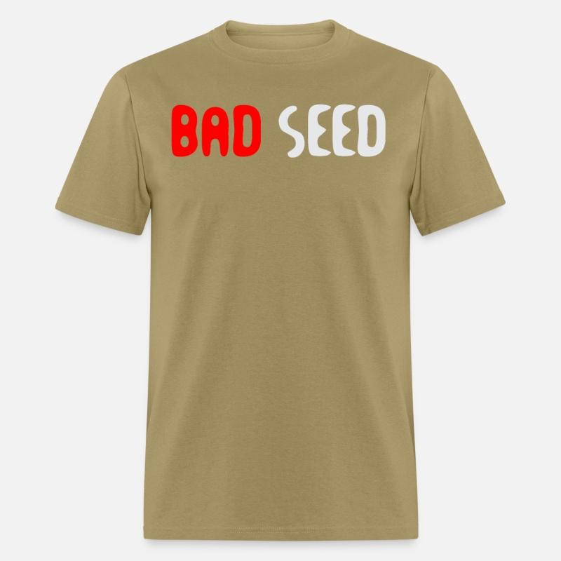 Bad Seed Sarcasm Funny Humor Saying