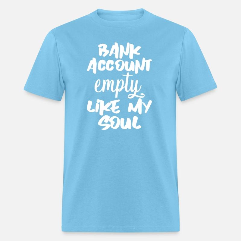 Bank Account Empty Like My Soul 4