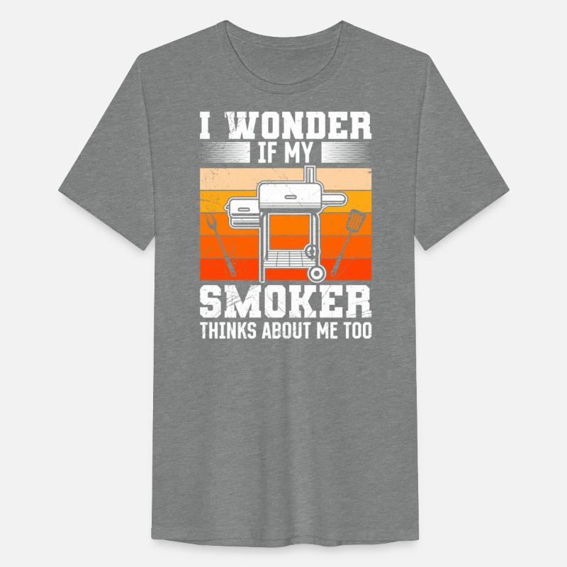 BBQ I Wonder if my Smoker Thinks About Me