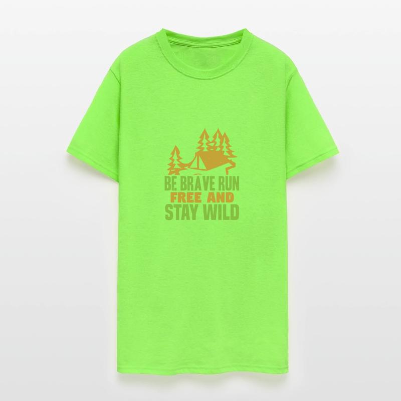 Be Brave Run Free And Stay Wild