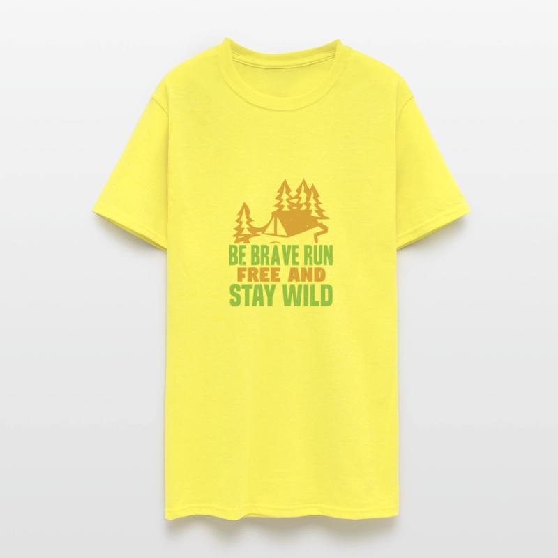 Be Brave Run Free And Stay Wild