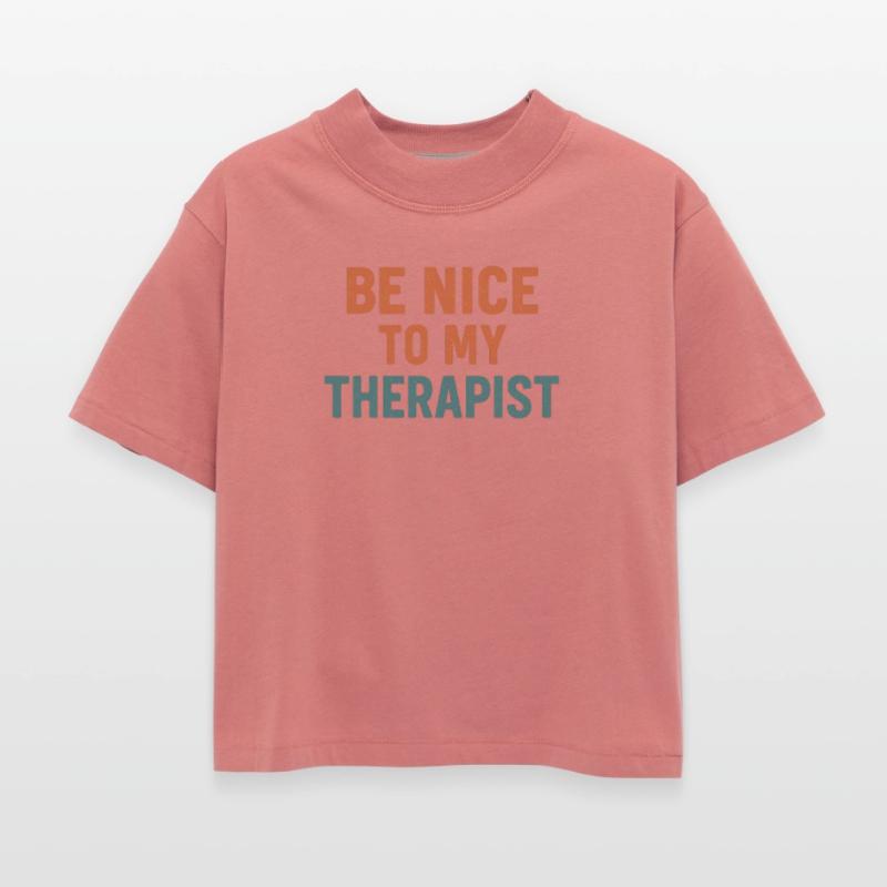 Be Nice to My Therapist