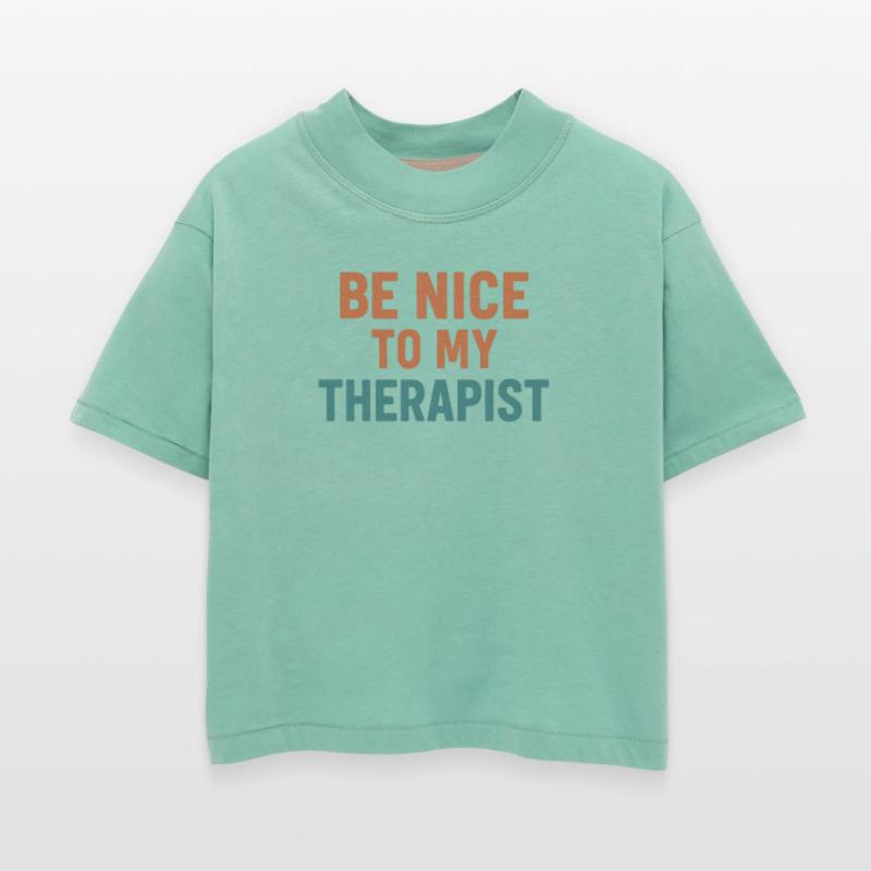 Be Nice to My Therapist