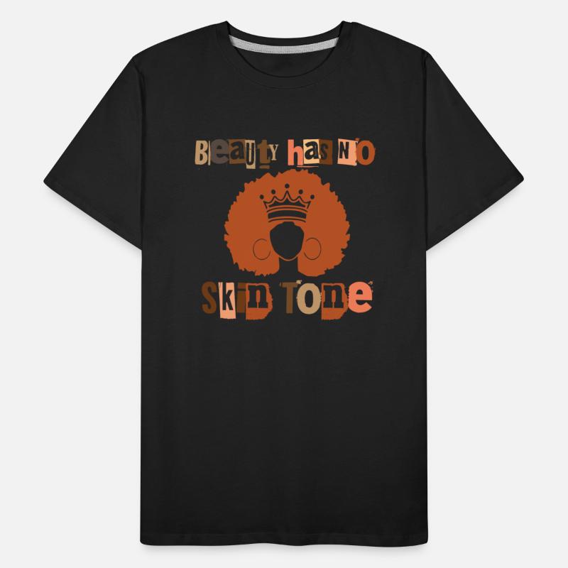 Beauty Has No Skin Tone Melanin Black Queen