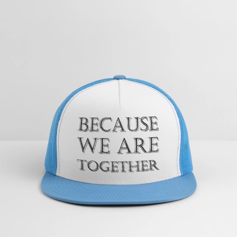 because we are together